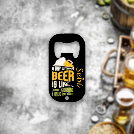 Desfacatoare si tirbusoane - Desfacator Personalizat de Bere A day without beer