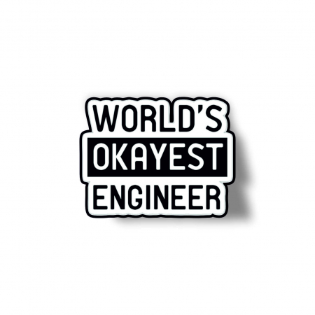 Insigne/Brose - Insigna personalizata cu brosa World's okayest engineer