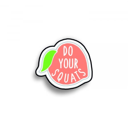 Insigna personalizata cu brosa Do your squats