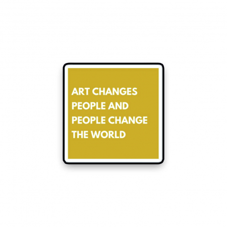 Insigne/Brose - Insigna personalizata cu brosa Art changes people