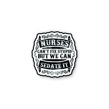 Insigne/Brose - Insigna personalizata cu brosa Nurses can't fix stupid