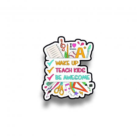 Insigne/Brose - Insigna personalizata cu brosa Wake up, teach kids, be awesome