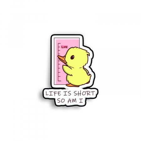 Insigne/Brose - Insigna personalizata cu brosa Life is short duck