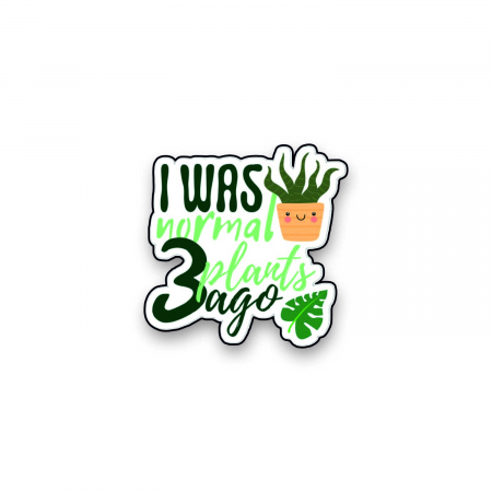 Insigne/Brose - Insigna personalizata cu brosa I was normal 3 plants ago