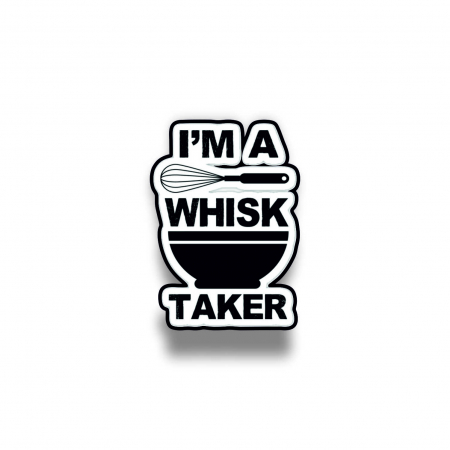 Insigne/Brose - Insigna personalizata cu brosa I'm a whisk taker