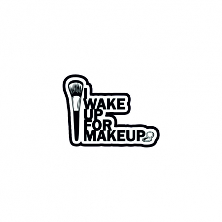 Insigne/Brose - Insigna personalizata cu brosa I Wake up and makeup