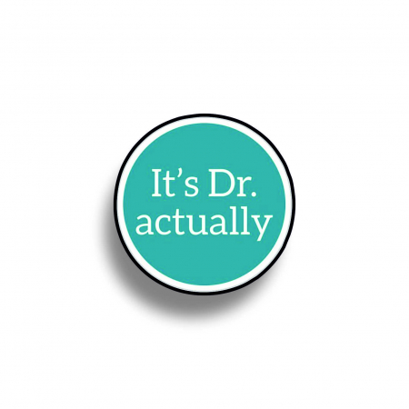 Insigna personalizata cu brosa It's doctor actually