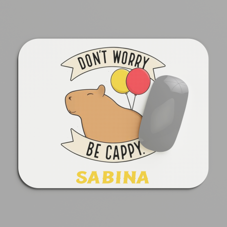Mousepad-uri - Mousepad personalizat cu nume Don't worry, be cappy