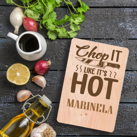 Tocatoare personalizate - Tocator personalizat mesaj si nume Chop it like it s hot mare