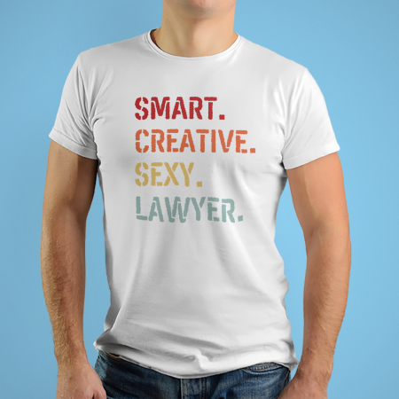 Tricouri personalizate cu mesaj Smart sexy creative lawyer [1]