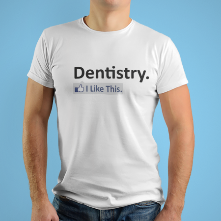 Tricouri personalizate cu mesaj Like dentistry [1]