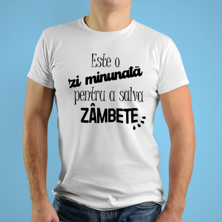 Tricouri personalizate - Tricouri personalizate cu mesaj Zi minunata pentru zambete