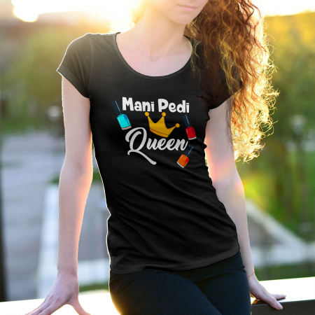 Tricouri personalizate - Tricouri personalizate cu mesaj Mani pedi queen