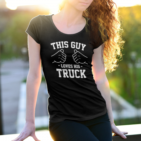 Tricouri personalizate cu mesaj This guy loves his truck [1]