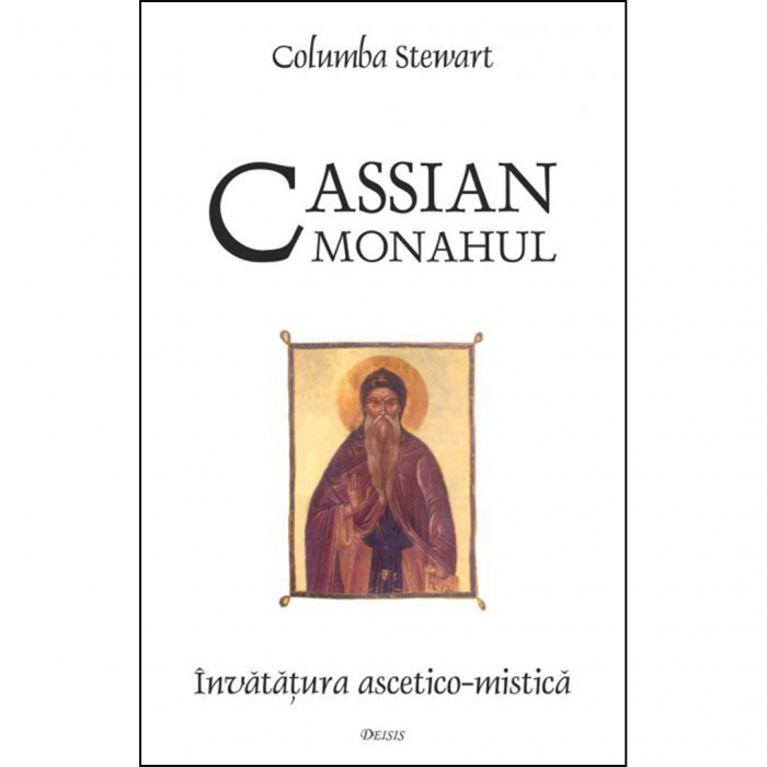 Cassian monahul. Învățătura ascetico-mistică  [1]