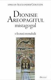Dionisie Areopagitul mistagogul - o lectură monahală  [1]