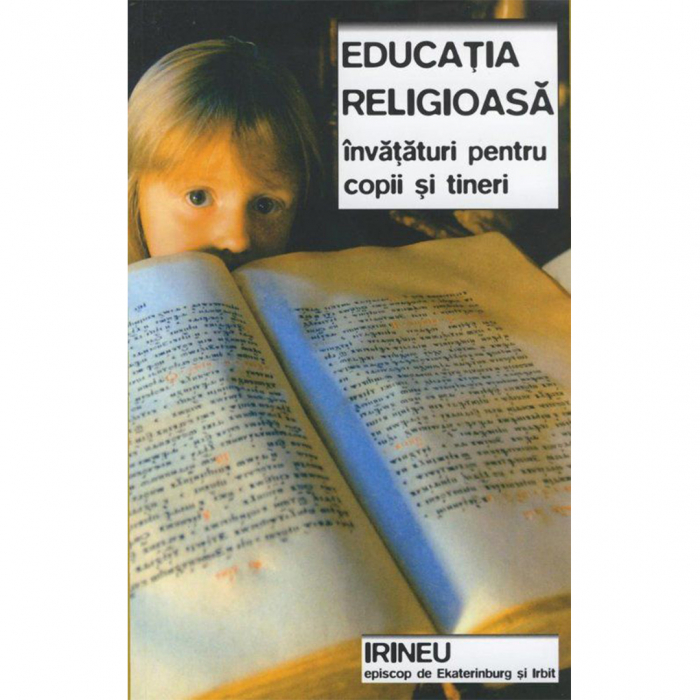 Educația religioasă. Învățături pentru copii și tineri  [1]