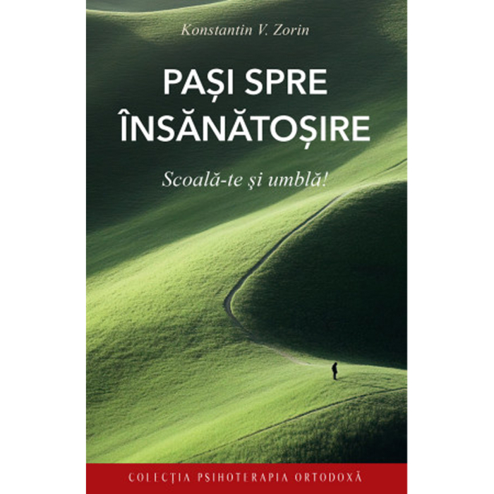 Pași spre însănătoșire. Scoală-te și umblă [1]