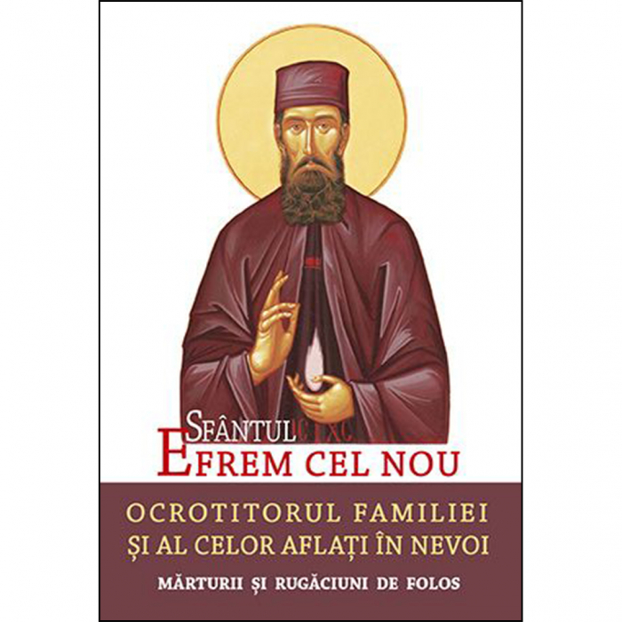 Sfântul Efrem cel Nou – Ocrotitorul familiei și al celor aflați în nevoi  [1]
