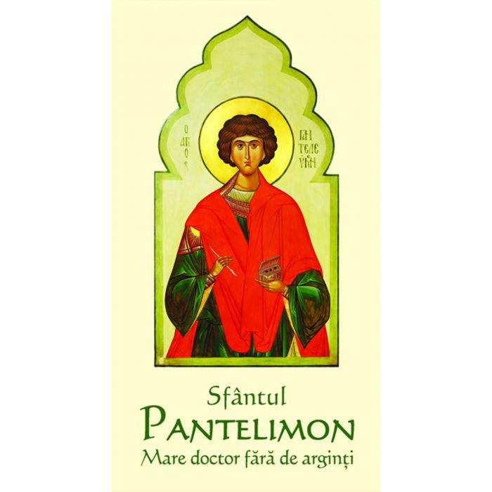 Sfântul Pantelimon Mare doctor fără de arginţi [1]