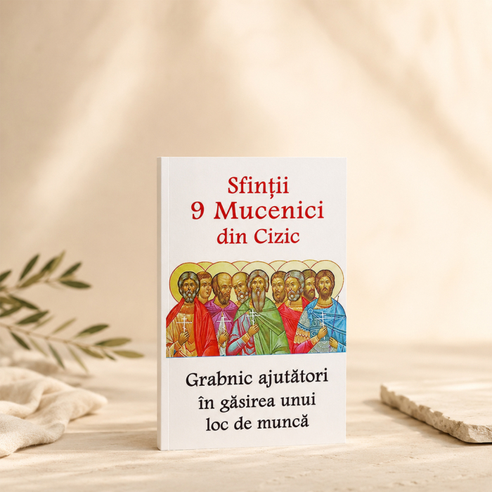 Copertă carte Sfinții 9 Mucenici din Cizic – grabnic ajutători în găsirea unui loc de muncă [6]