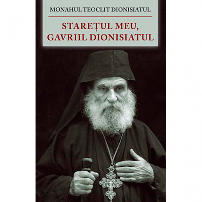 Starețul meu, Gavriil Dionisiatul [1]