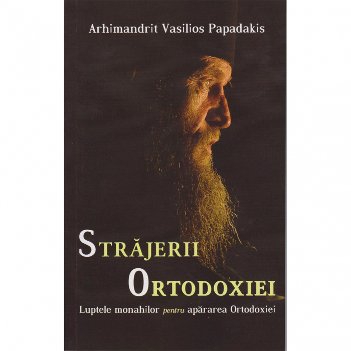Străjerii Ortodoxiei. Luptele monahilor pentru apărarea Ortodoxiei  [1]
