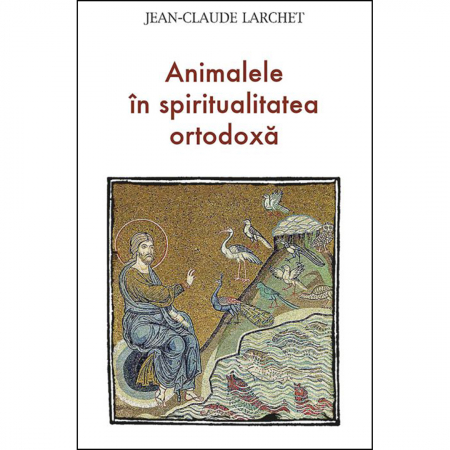 Religie / Teologie - Animalele în spiritualitatea ortodoxă