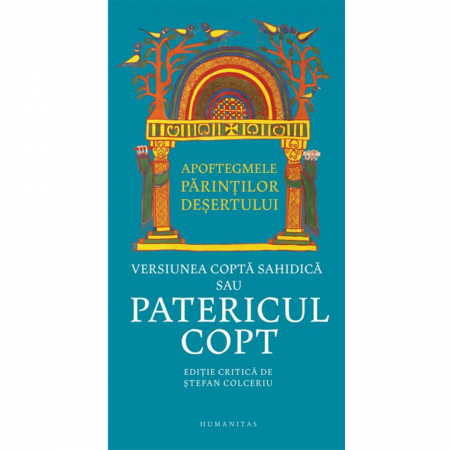 Teologie ortodoxa - Apoftegmele Părinților deșertului Versiunea coptă sahidică sau Patericul copt