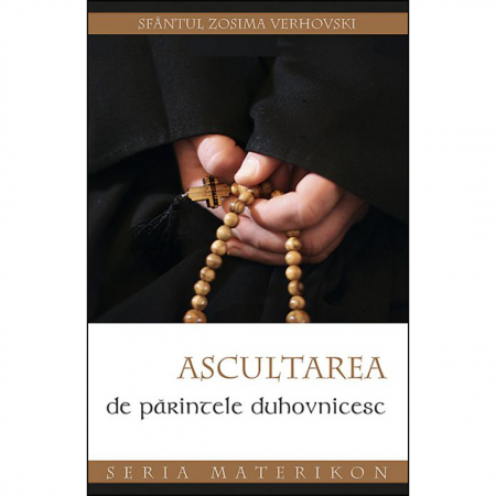 Religie / Teologie - Ascultarea de părintele duhovnicesc 