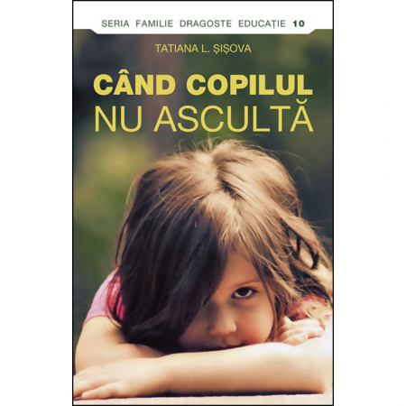 Religie / Teologie - Când copilul nu ascultă 