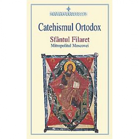 Religie / Teologie - Catehismul ortodox - Sf.Filaret al Moscovei 