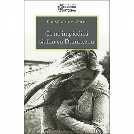 Religie / Teologie - Ce ne împiedică să fim cu Dumnezeu 