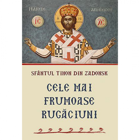 Cărți de rugăciuni - Cele mai frumoase rugăciuni 