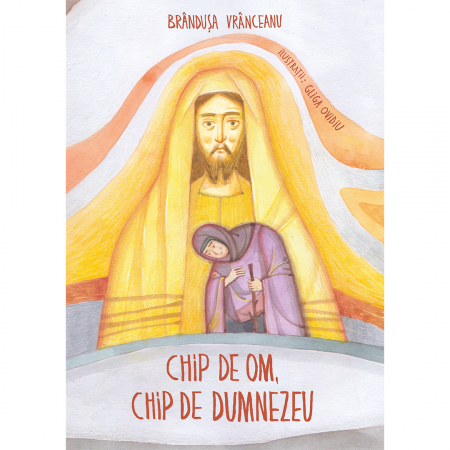 Creșterea copilului - Chip de Om, chip de Dumnezeu