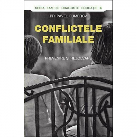 Religie / Teologie - Conflictele familiale. Prevenire şi rezolvare 