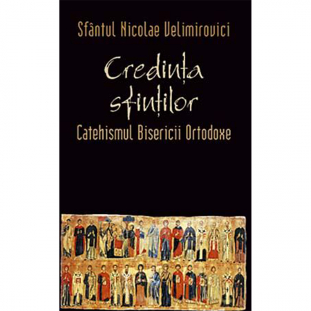 Religie / Teologie - Credinta sfintilor. Catehismul Bisericii Ortodoxe