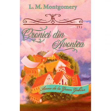 Anne de la Green Gables - Cronici din Avonlea (partea I)