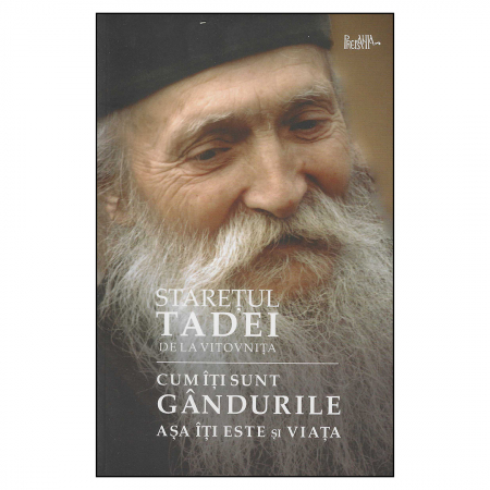 Religie / Teologie - Cum îți sunt gândurile, așa îți este și viața
