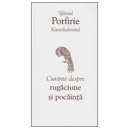 Religie / Teologie - Cuvinte despre rugăciune și pocăință