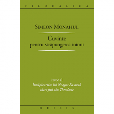 Religie / Teologie - Cuvinte pentru străpungerea inimii - FILOCALICA 