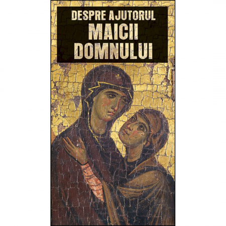 Religie / Teologie - Despre ajutorul Maicii Domnului