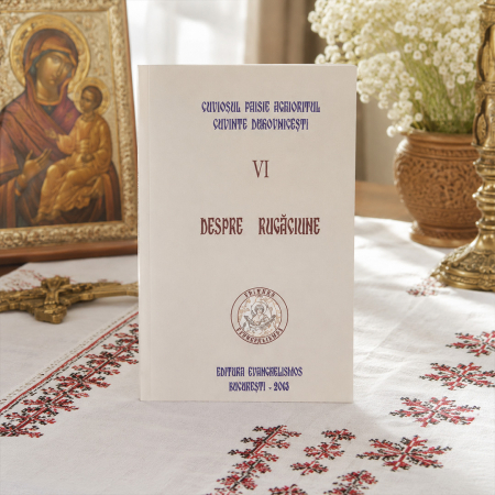 Despre rugăciune (Cuvinte duhovnicești - VI) [4]