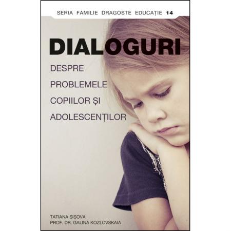 Pedagogie / Științele educației - Dialoguri despre problemele copiilor şi adolescenţilor