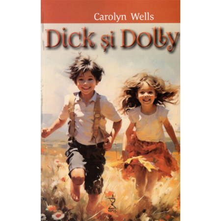 Carolyn Wells - Dick și Dolly de Carolyn Wells – copertă carte