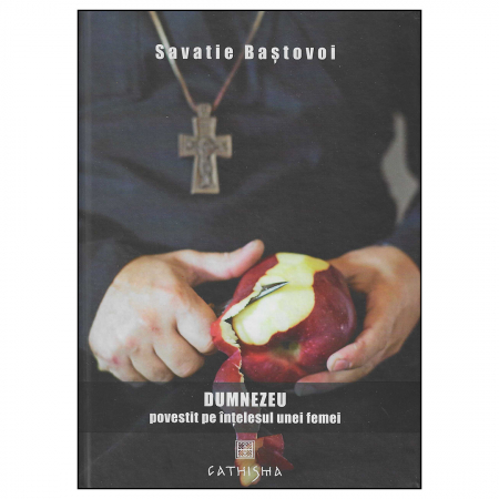 Religie / Teologie - Dumnezeu povestit pe înțelesul unei femei