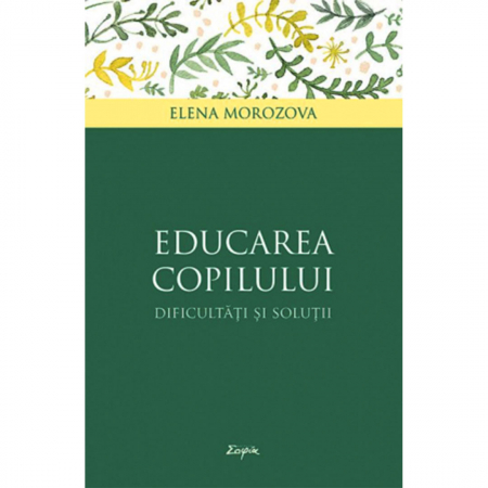 Familie - Educarea copilului – dificultăţi și soluţii