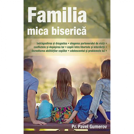 Religie / Teologie - Familia – mica biserică 