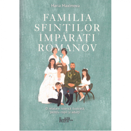 Cărți pentru copii - Familia sfinților împărați Romanov