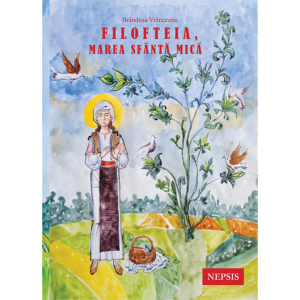 Editura Nepsis - Filofteia, Marea Sfântă mică